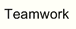 Teamwork